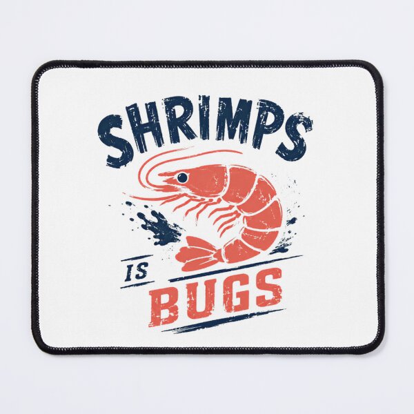 Item preview, Shrimps Is Bugs Funny Seafood Lover Humor Crustacean designed and sold by RetroMini2026.