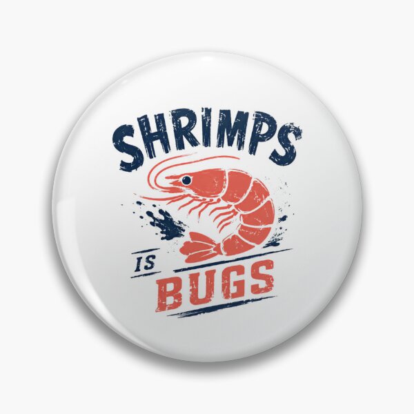 Item preview, Shrimps Is Bugs Funny Seafood Lover Humor Crustacean designed and sold by RetroMini2026.