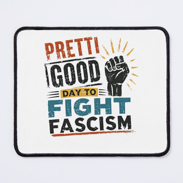 Item preview, Pretti Good Day To Fight Fascism Activist Protestor Human Rights designed and sold by HumansStuck12.
