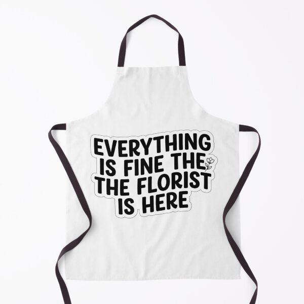 Item preview, Everything Is Fine The Florist Is Here Funny Floral Designer Flower Shop Quote designed and sold by raedattia.