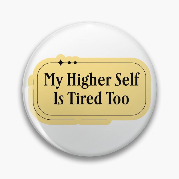 Item preview, My Higher Self Is Tired Too designed and sold by jianina-alondra.