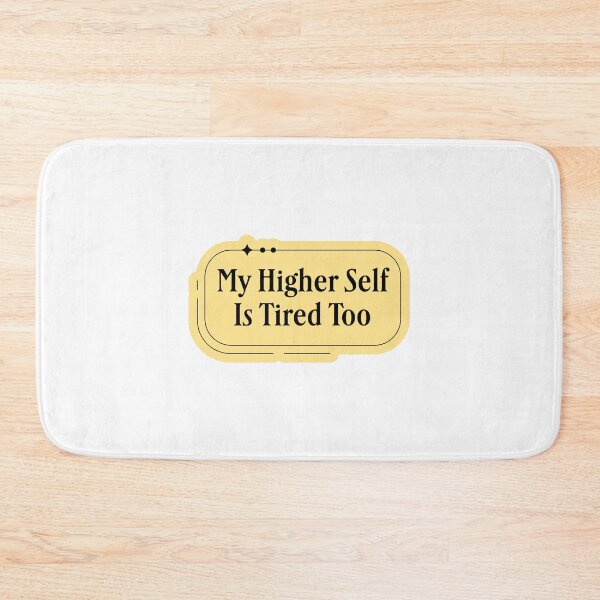 Item preview, My Higher Self Is Tired Too designed and sold by jianina-alondra.