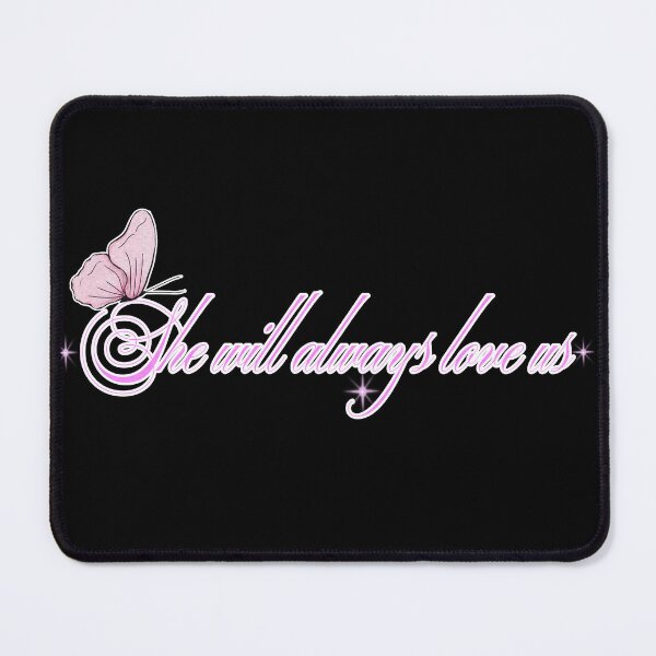 Item preview, She will always love us designed and sold by Kyradem.