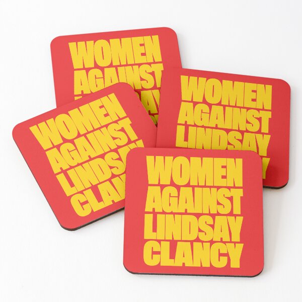 Item preview, Women Against Lindsay Clancy designed and sold by Coasties.