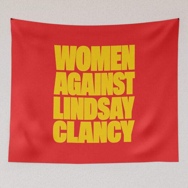 Item preview, Women Against Lindsay Clancy designed and sold by Coasties.