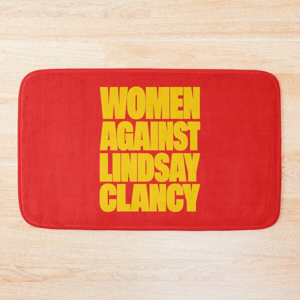 Item preview, Women Against Lindsay Clancy designed and sold by Coasties.