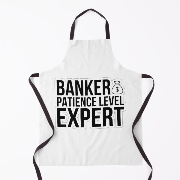Item preview, Banker Patience Level Expert Funny Investment Banking Finance Humor Quote designed and sold by raedattia.