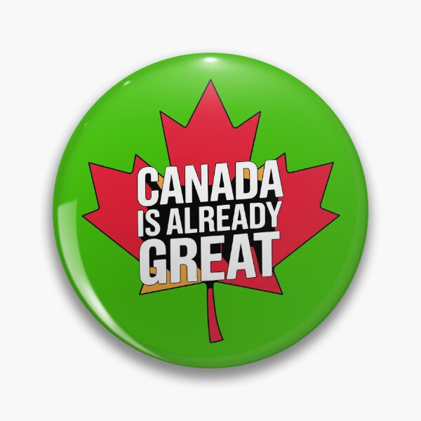 Item preview, Canada Is Already Great designed and sold by IsidoreCook.
