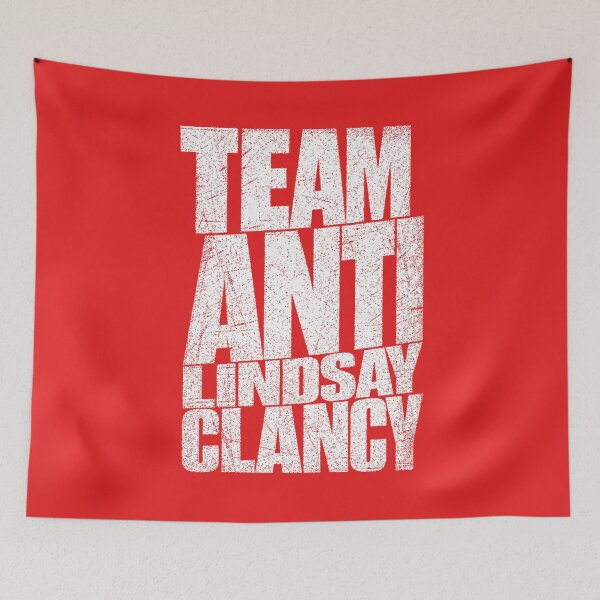 Item preview, Team Anti Lindsay Clancy  designed and sold by Coasties.