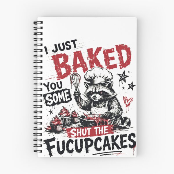 Item preview, I Just Baked You Some Shut The Fucupcakes Raccoon Baker Funny Gift designed and sold by SkeletonsDanger.