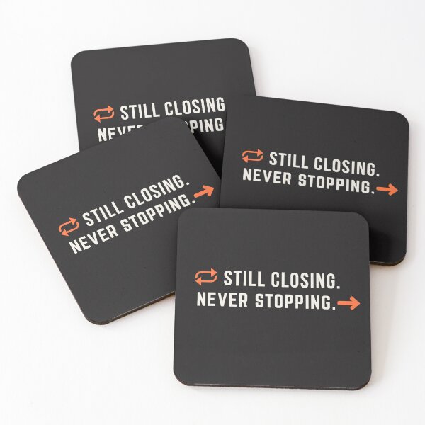 Item preview, Still Closing Never Stopping Month End Accounting designed and sold by FCA SIR MERCH .