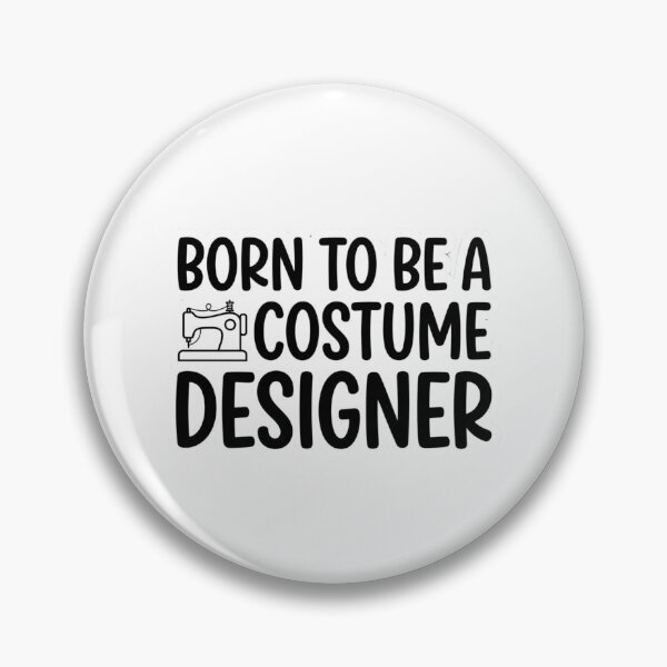 Item preview, Born To Be A Costume Designer Sewing Machine Cosplay Maker Theater Quote designed and sold by raedattia.