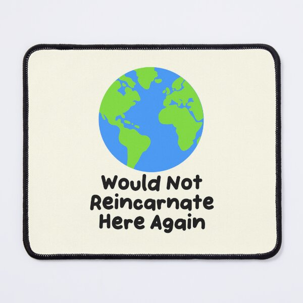Item preview, Would Not Reincarnate Here Again designed and sold by jianina-alondra.