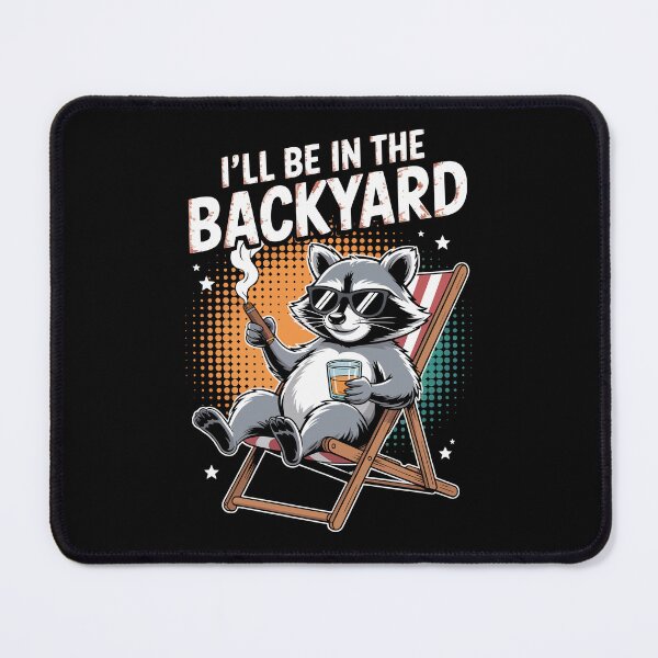 Item preview, I’LL BE IN THE BACKYARD  designed and sold by jkrphoto.