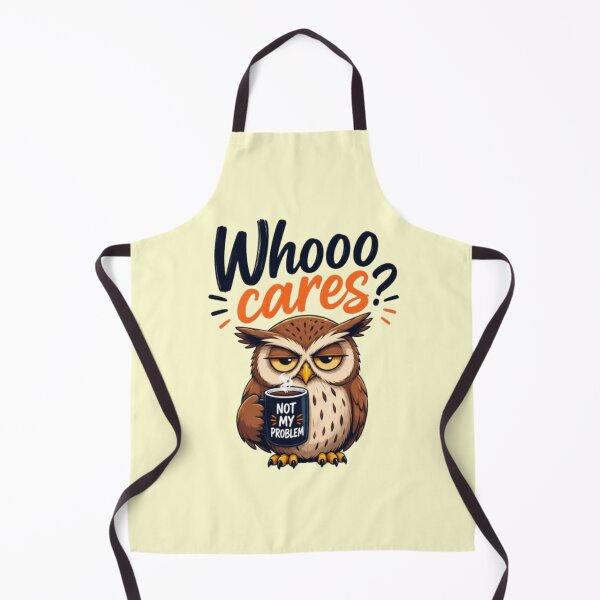 Item preview, Whooo Cares Not My Problem Funny Owl designed and sold by FABIOLA1970.
