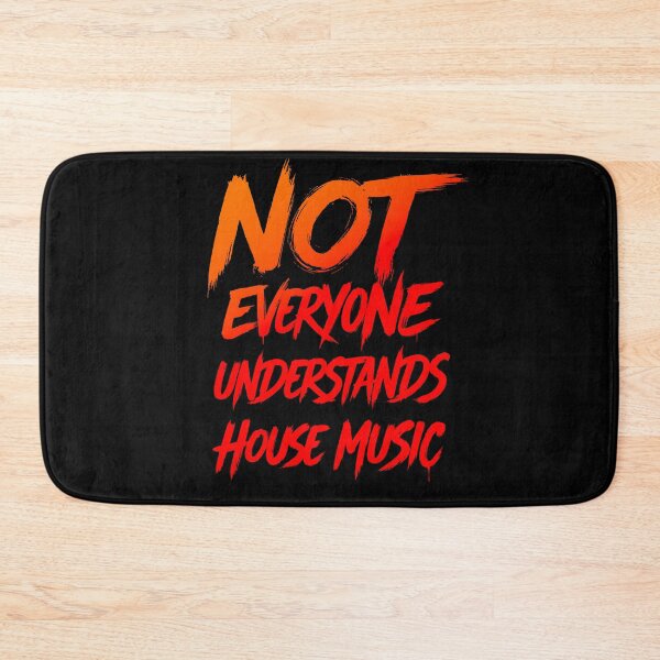 Item preview, Not everyone understands house music, House Music Djs designed and sold by paulo silveira.