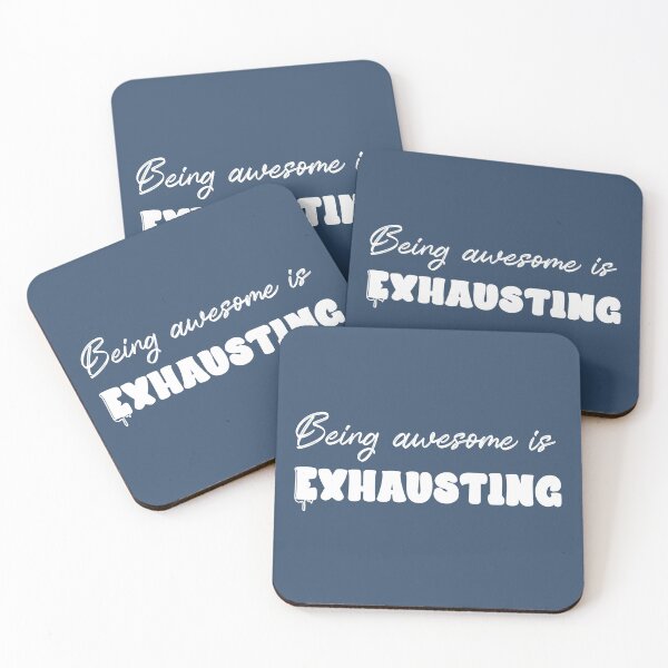 Item preview, Being awesome is exhausting - White designed and sold by QukiDesign.