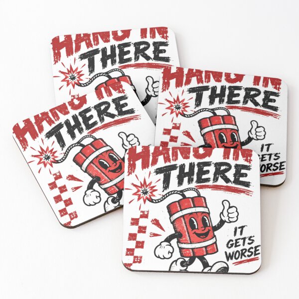 Item preview, Hang In There It Gets Worse Dark Humor Sarcasm Quote designed and sold by SkeletonsDanger.