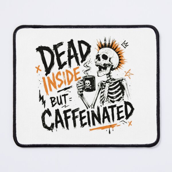 Item preview, Dead Inside But Caffeinated Coffee Lover Caffeine Burnt Out Sarcasm designed and sold by SkeletonsDanger.