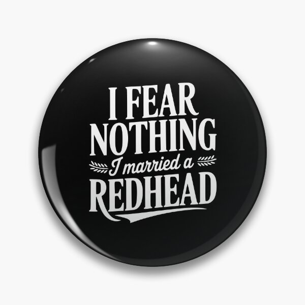 Item preview, I Fear Nothing I Married a Redhead designed and sold by Frank Ring.