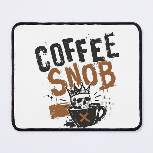 Item preview, Coffee Snob Discerning Coffee Drinker Barista Caffeine Lover designed and sold by SkeletonsDanger.