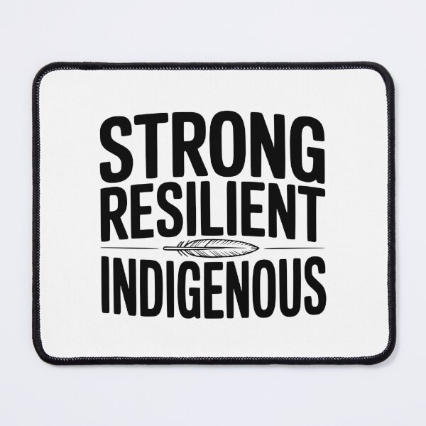 Item preview, Strong Resilient Indigenous designed and sold by Frank Ring.