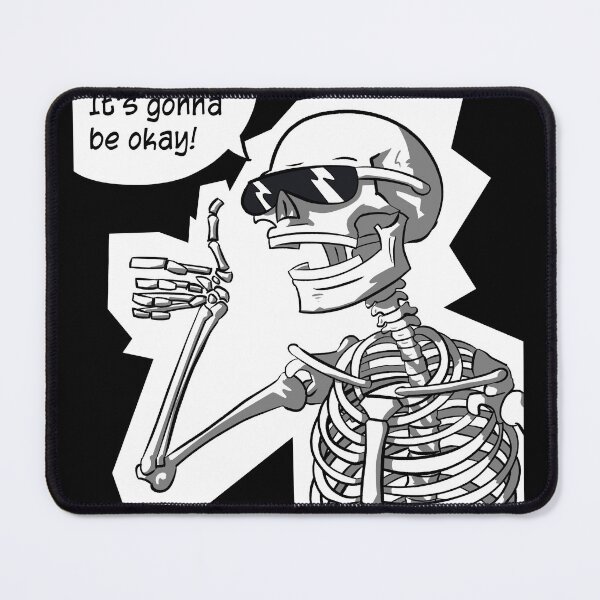 Item preview, Rad Skeleton Says It's Gonna Be Okay designed and sold by CJ-Cusack.