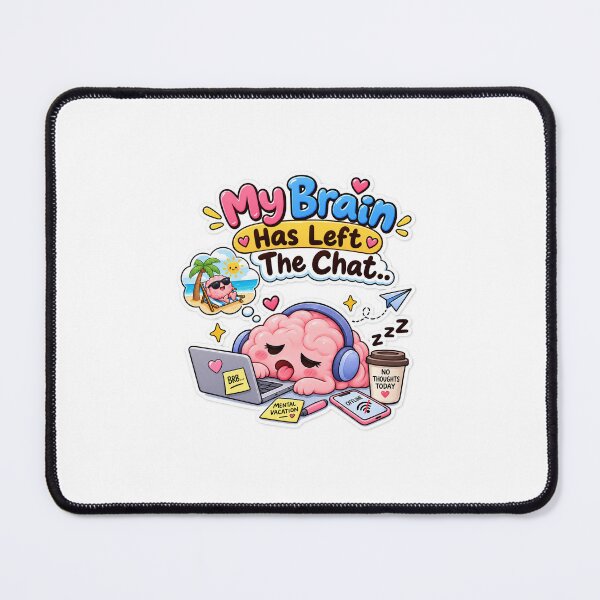 Item preview, My Brain Has Left the Chat designed and sold by GullStickers.