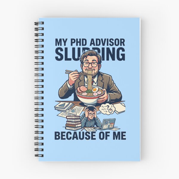 Item preview, Sarcastic PhD Quote My Advisor Slurping Because of Me Funny Gift for Scientists Researchers Graduation designed and sold by Im-Ara.