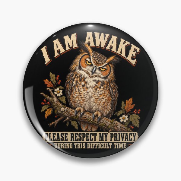 Item preview, I Am Awake Please Respect My Privacy Funny Owl Humor designed and sold by will freed18.