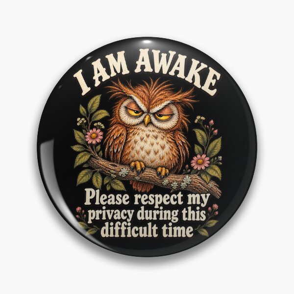 Item preview, I Am Awake Please Respect My Privacy Funny Owl Humor designed and sold by will freed18.