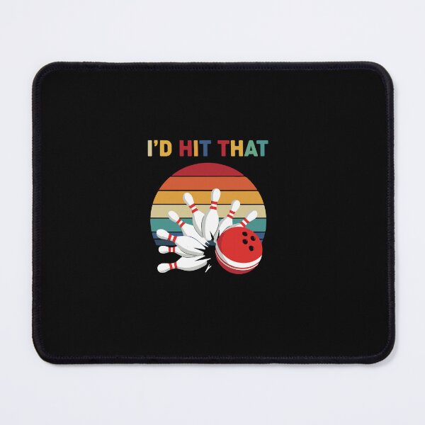 Item preview, I'd Hit That Bowling Player Humorous Bowler designed and sold by PopStars1993.