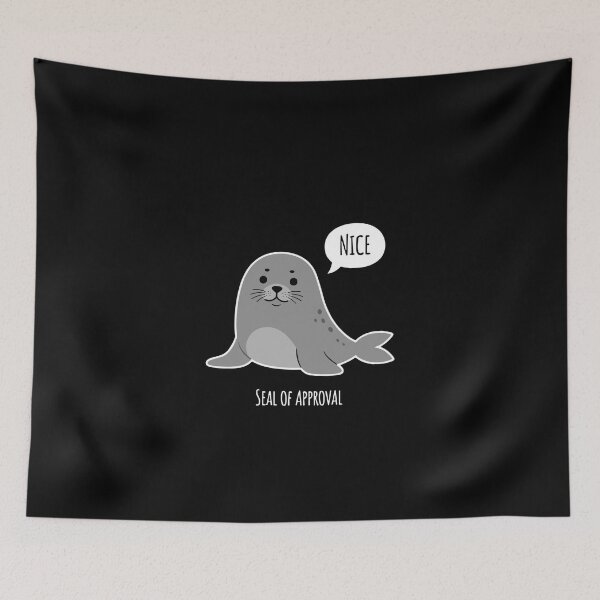Item preview, Nice Seal Of Approval Cute Animal Humor Pun designed and sold by PopStars1993.