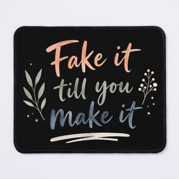 Item preview, Fake It Till You Make It designed and sold by ManggaeJM.