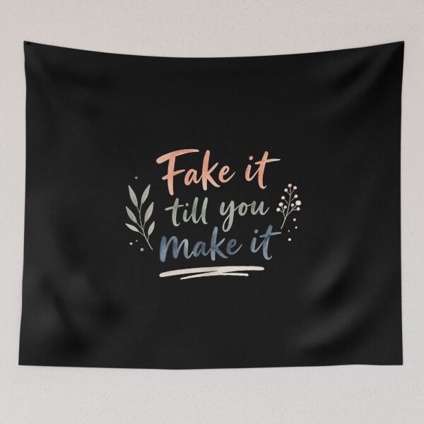 Item preview, Fake It Till You Make It designed and sold by ManggaeJM.