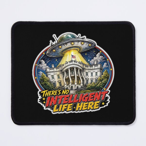 Item preview, There’s No Intelligent Life Here Alien White House designed and sold by Wilcox PhotoArt.