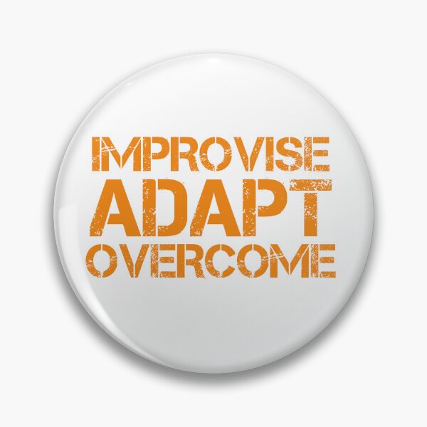 Item preview, Improvise Adapt Overcome Orange designed and sold by abotello77.