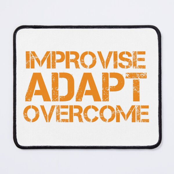 Item preview, Improvise Adapt Overcome Orange designed and sold by abotello77.
