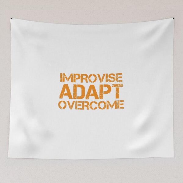 Item preview, Improvise Adapt Overcome Orange designed and sold by abotello77.