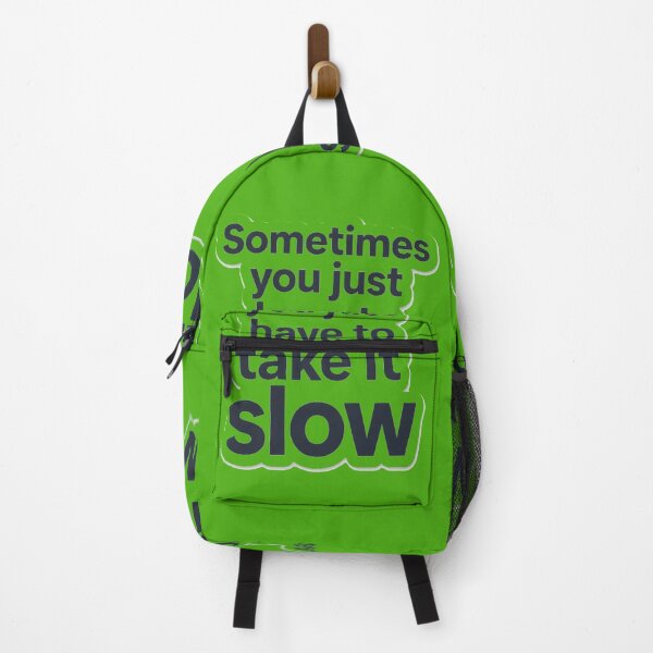 Item preview, Sometimes You Just Have to Take It Slow designed and sold by YAM716.