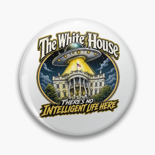 Item preview, The White House -There’s No Intelligent Life Here Alien  designed and sold by Wilcox PhotoArt.