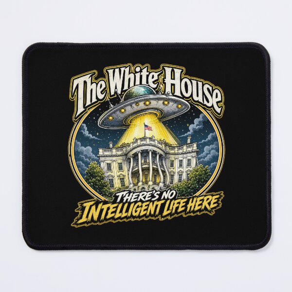 Item preview, The White House -There’s No Intelligent Life Here Alien  designed and sold by Wilcox PhotoArt.
