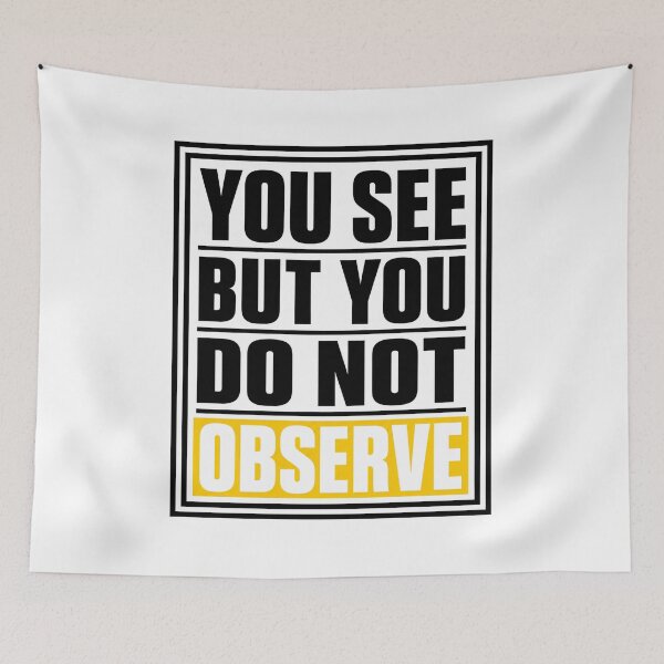 Item preview, Sherlock Holmes You See but Do Not Observe Quote designed and sold by Fenay Designs.