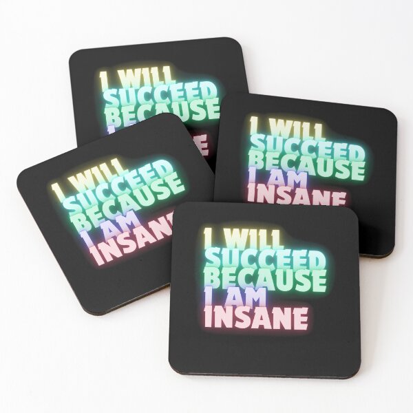 Item preview, I Will Succeed I Am Insane designed and sold by AMCreatix.