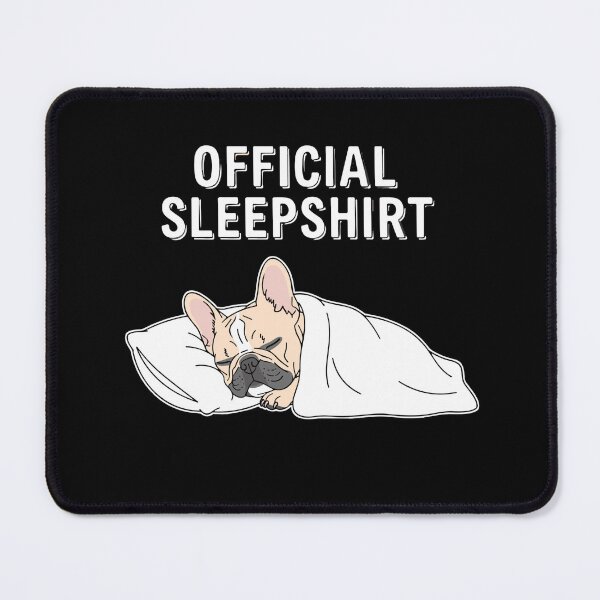 Item preview, Official Sleepshirt French Bulldog Dog Lover Sleepy Relaxation designed and sold by SofiBlair.