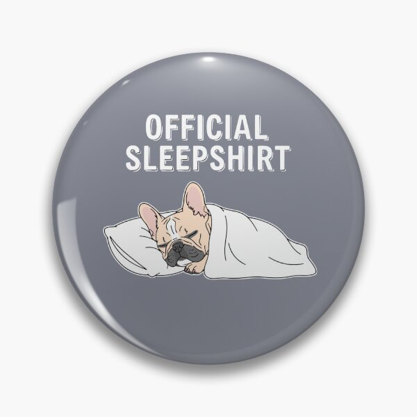 Item preview, Official Sleepshirt French Bulldog Dog Lover Sleepy Relaxation designed and sold by SofiBlair.