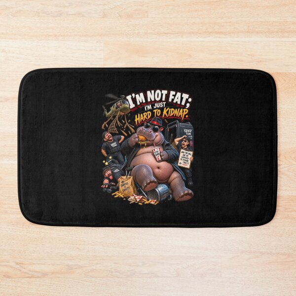 Item preview, I'm Not Fat I'm Just Hard To Kidnap Funny Hippo Meme designed and sold by Funnygiftsstudio .
