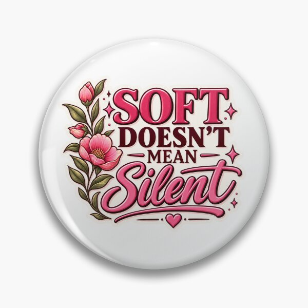 Item preview, Soft Doesn't Mean Silent – Feminist Quote Sticker for Women designed and sold by Northmoth Studio.