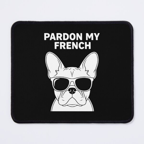 Item preview, Pardon My French Funny French Bulldog Dog Owner Pet Lover designed and sold by SofiBlair.