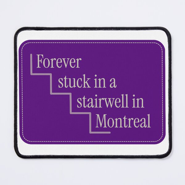 Item preview, Forever stuck in a stairwell in Montreal designed and sold by Maria is Loud.